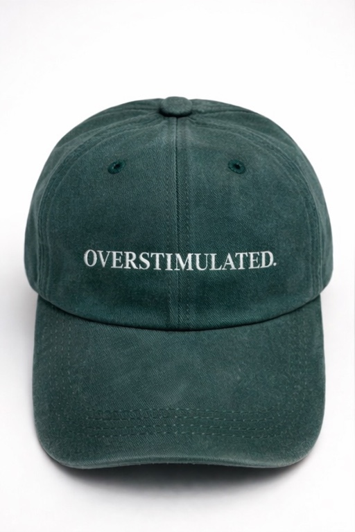 Overstimulated. Cap