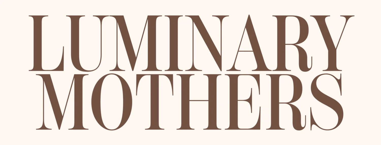 Luminary Mothers